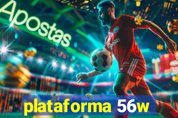 plataforma 56w